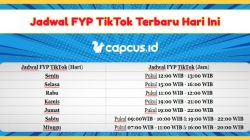 Jadwal FYP TikTok 2022 : Pakai Jadwal Ini Peluang FYP Makin Besar