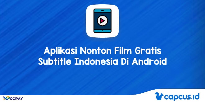 Aplikasi Nonton Film Gratis Subtitle Indonesia Di Android