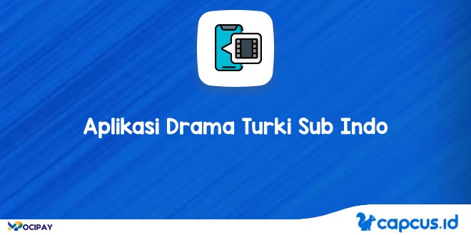 Aplikasi Drama Turki Sub Indo