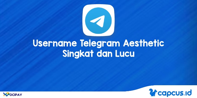 Username Telegram Aesthetic Singkat dan Lucu