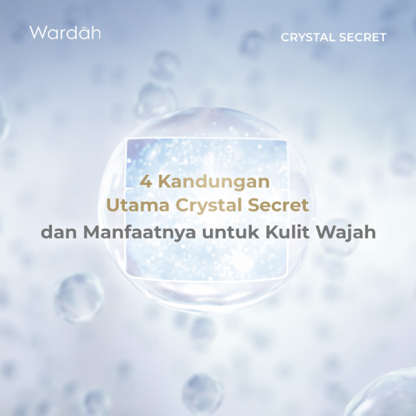 ciri-ciri cocok menggunakan Wardah Crystal Secret