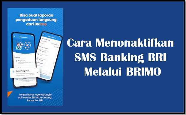 Cara Menonaktifkan SMS Banking BRI Melalui Brimo 